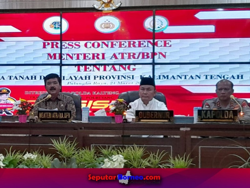 Menteri ATR BPN: Mari Kita Gebuk Bersama Mafia Tanah di Kalteng