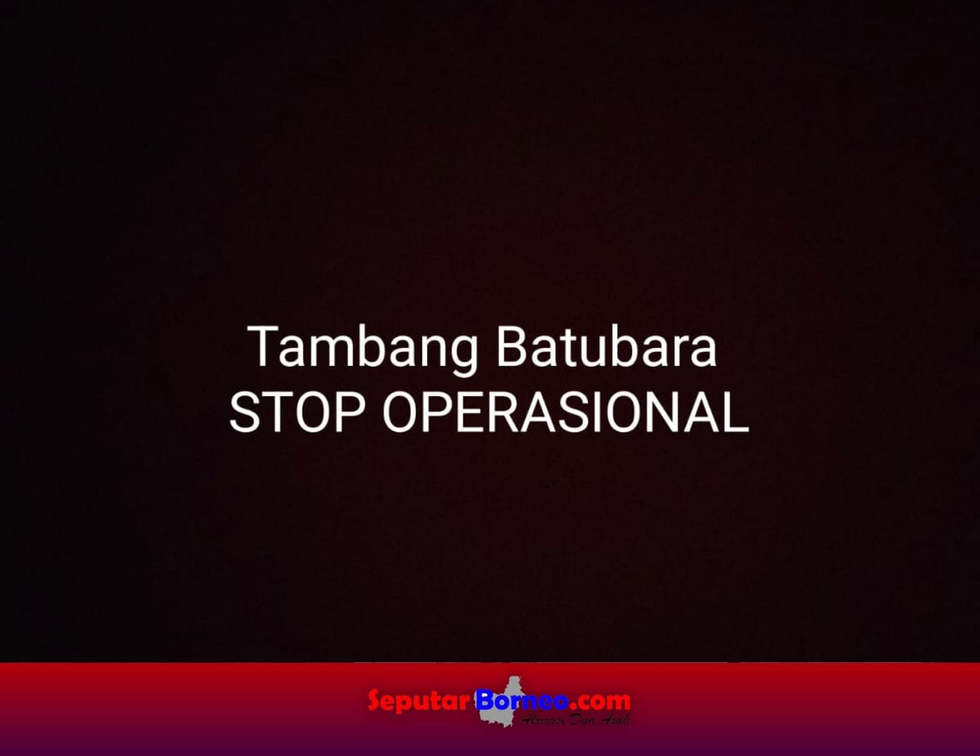 Perusahaan Pertambangan di Kalteng Dihentikan Operasional