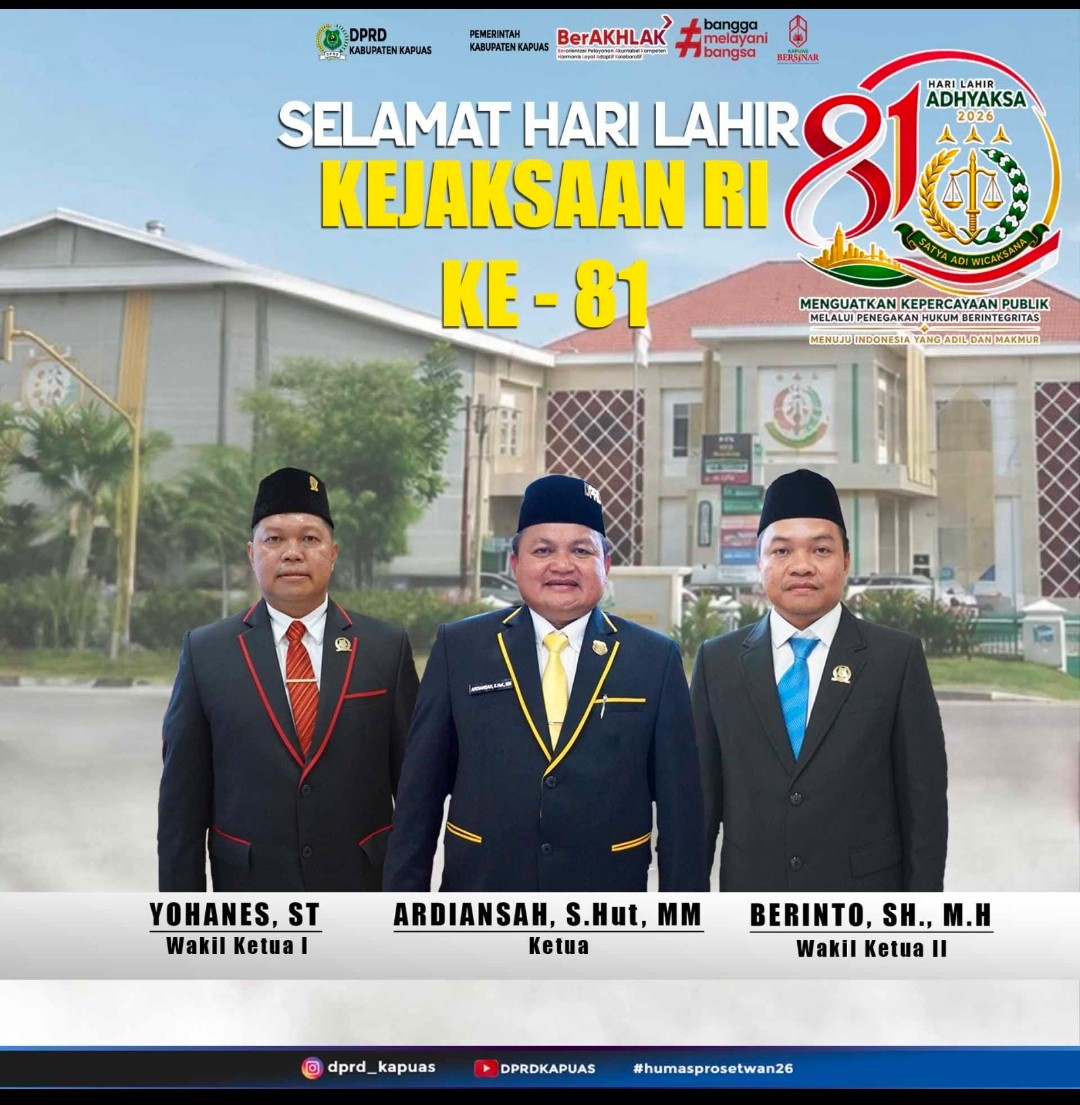 DPRD Kapuas Sampaikan Ucapan Selamat Hari Lahir Kejaksaan RI ke-81